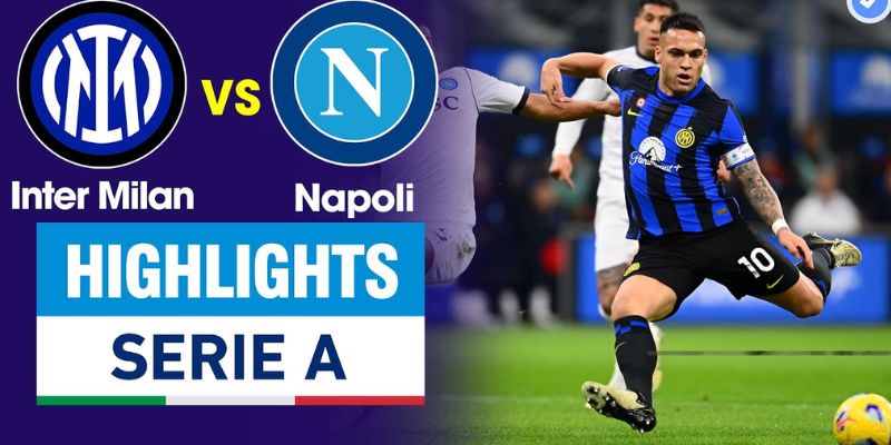 Tình huống của Inter Milan vs Napoli